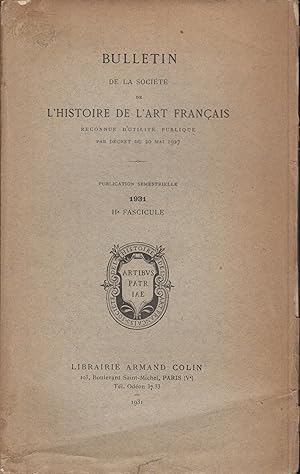 Seller image for Bulletin de la socit de l'histoire de l'art franais, IIe FASCICULE Anne 1931 for sale by PRISCA