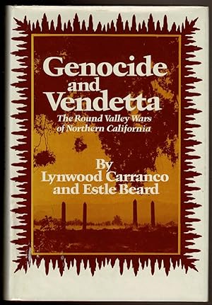 Bild des Verkufers fr GENOCIDE AND VENDETTA. The Round Valley Wars of Northern California. zum Verkauf von Circle City Books