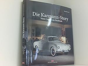 Image du vendeur pour Die Karmann-Story: Haute Couture aus Osnabrck Haute Couture aus Osnabrck mis en vente par Book Broker