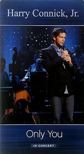 Only You (Harry Connick, Jr. In Concert) [VHS]