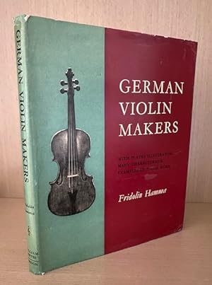 German Violin Makers. A Critical Dictionary of German Violin Maker, with a Series of Plates Illus...