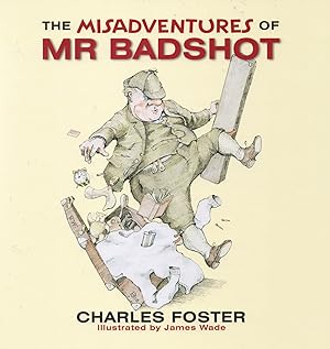 The Misadventures Of Mr Bad Shot :