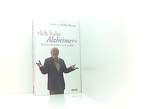 Bild des Verkufers fr Ich habe Alzheimer: Wie die Krankheit sich anfhlt wie die Krankheit sich anfhlt zum Verkauf von Book Broker