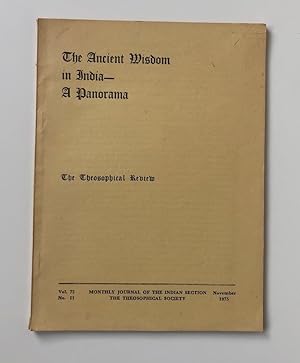 The Ancient Wisdom in India - A Panorama. The Theosophical Review, Vol. 72, No. 11