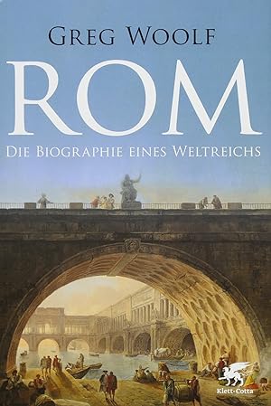 Bild des Verkufers fr Rom: Die Biographie eines Weltreichs zum Verkauf von Gabis Bcherlager