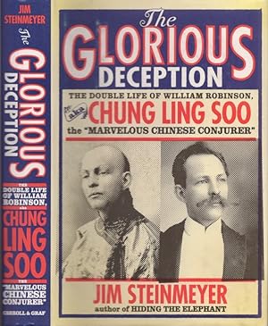 Seller image for The Glorious Deception The Double Life of William Robinson aka Chung Ling Soo the Marvelous Chinese Conjurer for sale by Americana Books, ABAA