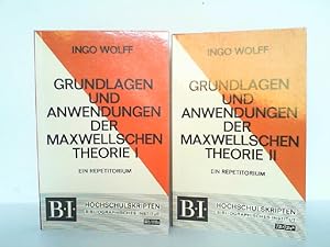 Imagen del vendedor de Grundlagen und Anwendungen der Maxwellschen Theorie I. und II. in 2 Bchern komplett. Ein Repetitorium Teil I und II. B.I. Hochschulskripten, Band 731/731a und 818/818a. a la venta por Antiquariat Ehbrecht - Preis inkl. MwSt.