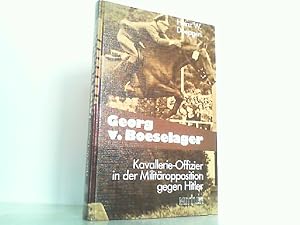 Bild des Verkufers fr Georg Freiherr von Boeselager: Kavallerie-Offizier in der Militropposition gegen Hitler. zum Verkauf von Antiquariat Ehbrecht - Preis inkl. MwSt.