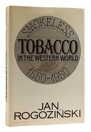 Seller image for SMOKELESS TOBACCO IN THE WESTERN WORLD 1550-1950 for sale by Rare Book Cellar