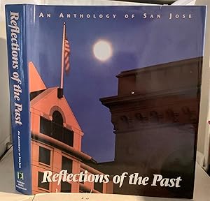 Seller image for An Anthology Of San Jose Reflections of the Past for sale by S. Howlett-West Books (Member ABAA)