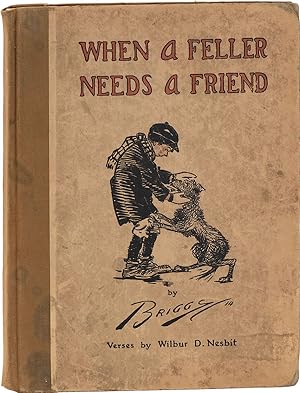 Immagine del venditore per When A Feller Needs A Friend venduto da Lorne Bair Rare Books, ABAA