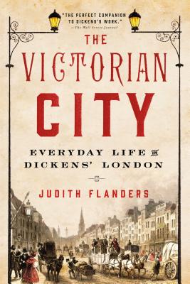 Image du vendeur pour The Victorian City: Everyday Life in Dickens' London (Paperback or Softback) mis en vente par BargainBookStores
