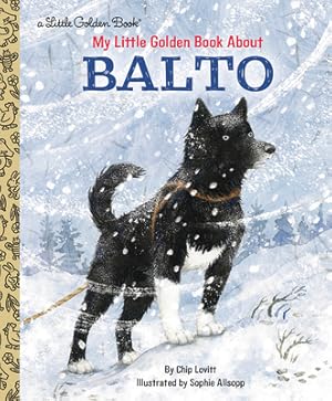 Seller image for My Little Golden Book about Balto (Hardback or Cased Book) for sale by BargainBookStores