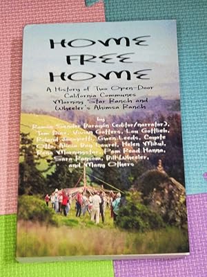 Home Free Home: A Complete History of Two Open Land Communes