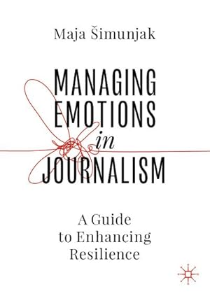 Seller image for Managing Emotions in Journalism for sale by BuchWeltWeit Ludwig Meier e.K.