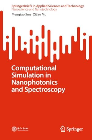 Seller image for Computational Simulation in Nanophotonics and Spectroscopy for sale by BuchWeltWeit Ludwig Meier e.K.