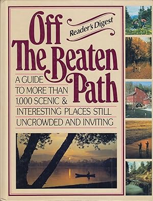 Seller image for Off the Beaten Path: A Guide to More Than 1,000 Scenic & Interesting Places Still Uncrowded and Inviting (Reader's Digest) for sale by Adventures Underground