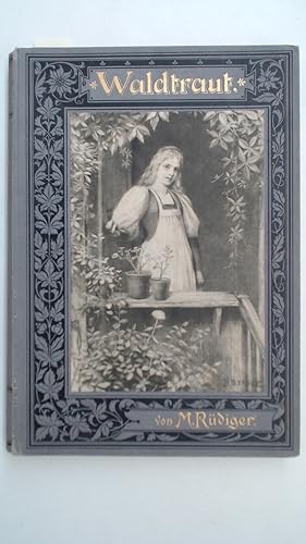 Imagen del vendedor de Waldtraut. nach der Chronik des Pfarrers zu Hinrichshagen. a la venta por Antiquariat Maiwald