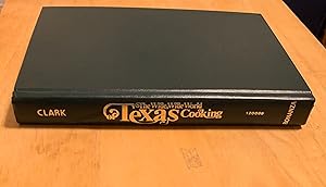 The Wide Wide World of Texas Cooking