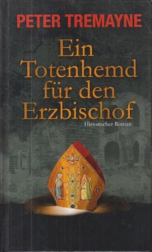 Ein Totenhemd für den Erzbischof: -Historischer Kriminalroman -Schwester Fidelma ermittelt