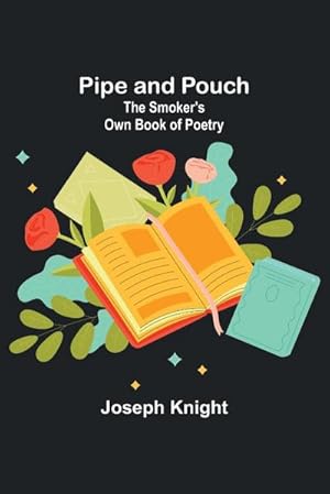 Seller image for Pipe and Pouch : The Smoker's Own Book of Poetry for sale by AHA-BUCH GmbH