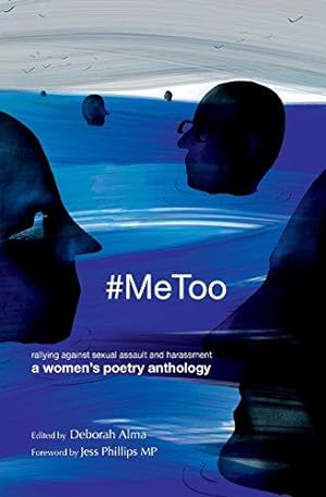 Imagen del vendedor de #MeToo: Rallying against sexual assault and harassment - a women's poetry anthology a la venta por WeBuyBooks