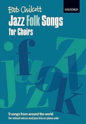 Immagine del venditore per Jazz Folk Songs for Choirs: 9 songs from around the world: vocal score venduto da WeBuyBooks