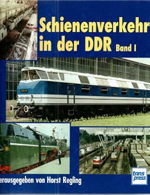 Schienenverkehr in der DDR. Band 1. Ausgewählte Beiträge aus den Eisenbahn-Jahrbüchern 1963 bis 1...