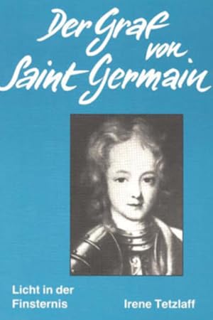 Bild des Verkufers fr Der Graf von Saint Germain: Licht in der Finsternis zum Verkauf von Antiquariat Armebooks