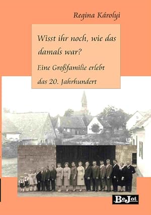 Bild des Verkufers fr Wit ihr noch, wie das damals war?: Eine Grofamilie erlebt das 20. Jahrhundert. Grodruck zum Verkauf von Antiquariat Armebooks