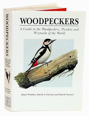 Imagen del vendedor de Woodpeckers: a guide to the woodpeckers, piculets and wrynecks of the world. a la venta por Andrew Isles Natural History Books
