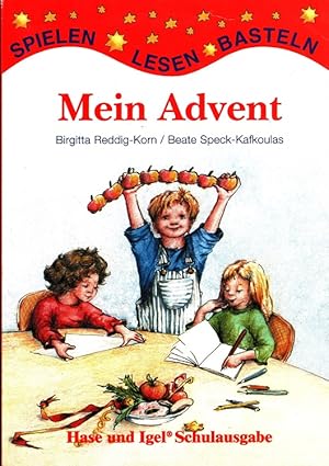 Imagen del vendedor de Mein Advent [Red. Betreuung: Peter S] / Spielen, Lesen, Basteln a la venta por Versandantiquariat Nussbaum