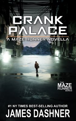 Seller image for Crank Palace : A Maze Runner Novella for sale by GreatBookPrices
