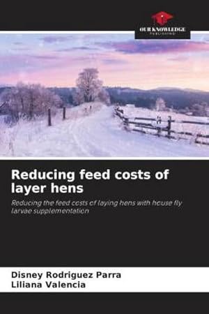 Bild des Verkufers fr Reducing feed costs of layer hens zum Verkauf von BuchWeltWeit Ludwig Meier e.K.