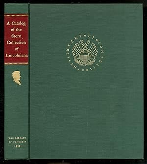 Imagen del vendedor de A Catalog of the Alfred Whital Stern Collection of Lincolniana in the Library of Congress a la venta por Between the Covers-Rare Books, Inc. ABAA