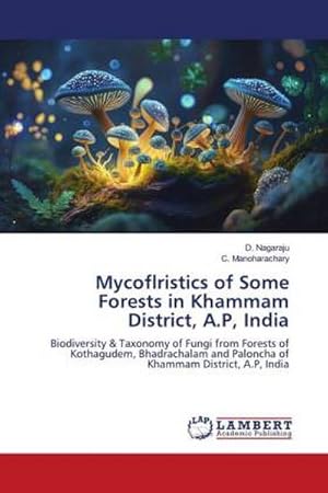 Seller image for Mycoflristics of Some Forests in Khammam District, A.P, India for sale by BuchWeltWeit Ludwig Meier e.K.