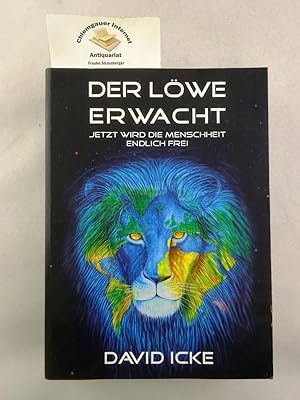 Der Löwe erwacht . Jetzt wird die Menschheit endlich frei.