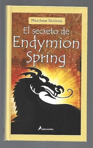 Seller image for SECRETO DE ENDYMION SPRING - EL for sale by Desvn del Libro / Desvan del Libro, SL