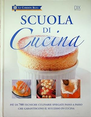 Imagen del vendedor de Scuola di cucina: Le cordon blue.: Trad. di Maria Teresa Bonfante. a la venta por Studio Bibliografico Adige