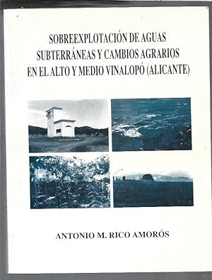 SOBREEXPLOTACION DE AGUAS SUBTERRANEAS Y CAMBIOS AGRARIOS EN EL ALTO Y MEDIO VINALOPO (ALICANTE)