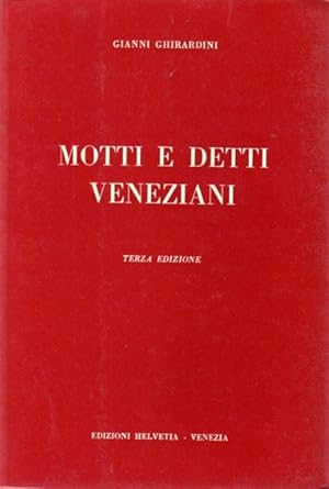 Bild des Verkufers fr Motti e detti veneziani.: Terza edizione. Venezia e Veneto vivo: collana diretta da Gianni Spagnol. zum Verkauf von Studio Bibliografico Adige