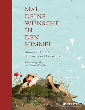 Bild des Verkufers fr Mal deine Wünsche in den Himmel (Neuausgabe) : Kunst und Gedichte zum Verkauf von AHA-BUCH GmbH