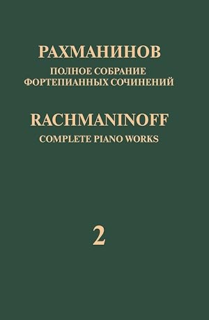 Rachmaninoff. Complete Piano Works in 13 volumes. Vol. 2. Concerto No. 2 for Piano and Orchestra ...