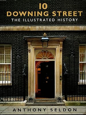 Imagen del vendedor de 10 Downing Street: The Illustrated History a la venta por Michael Moons Bookshop, PBFA