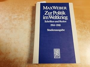 Image du vendeur pour Zur Politik im Weltkrieg : Schriften und Reden 1914 - 1918 mis en vente par Gebrauchtbcherlogistik  H.J. Lauterbach