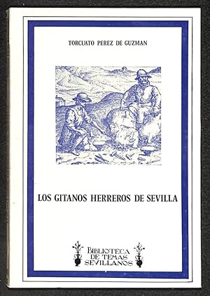 Imagen del vendedor de Los gitanos herreros de Sevilla a la venta por Els llibres de la Vallrovira