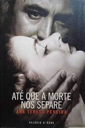 Seller image for AT QUE A MORTE NOS SEPARE. for sale by Livraria Castro e Silva