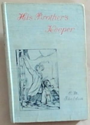 Seller image for His Brother's Keeper or Christian Stewardship for sale by Chapter 1