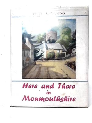Immagine del venditore per Here and There in Monmouthshire venduto da World of Rare Books