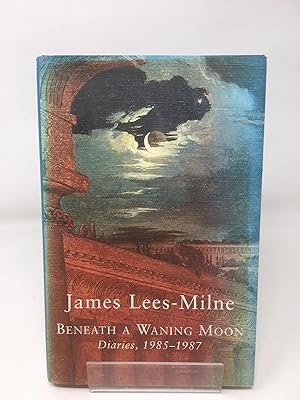 Image du vendeur pour Beneath a Waning Moon: Diaries, 1985-1987 mis en vente par Cambridge Recycled Books